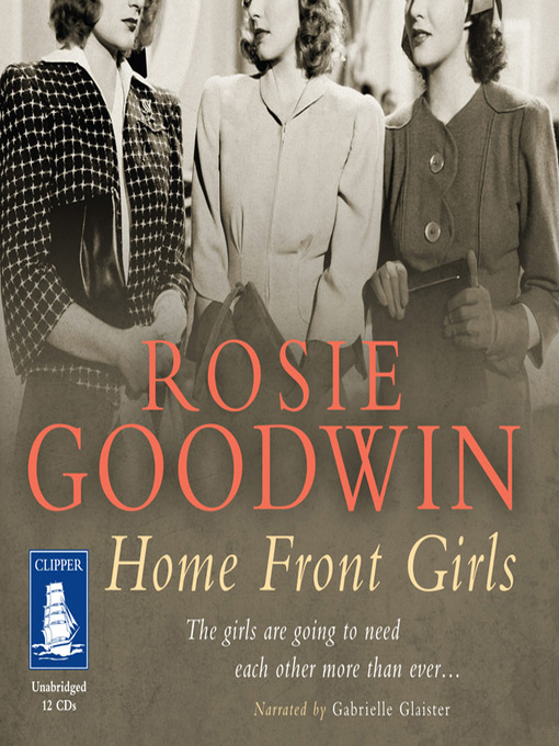 Title details for Home Front Girls by Rosie Goodwin - Available